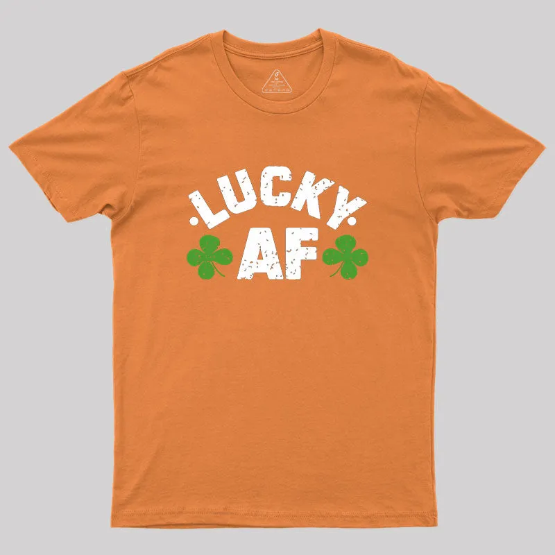 Lucky Af St. Patrick's Day Geek T-Shirt - Image 7
