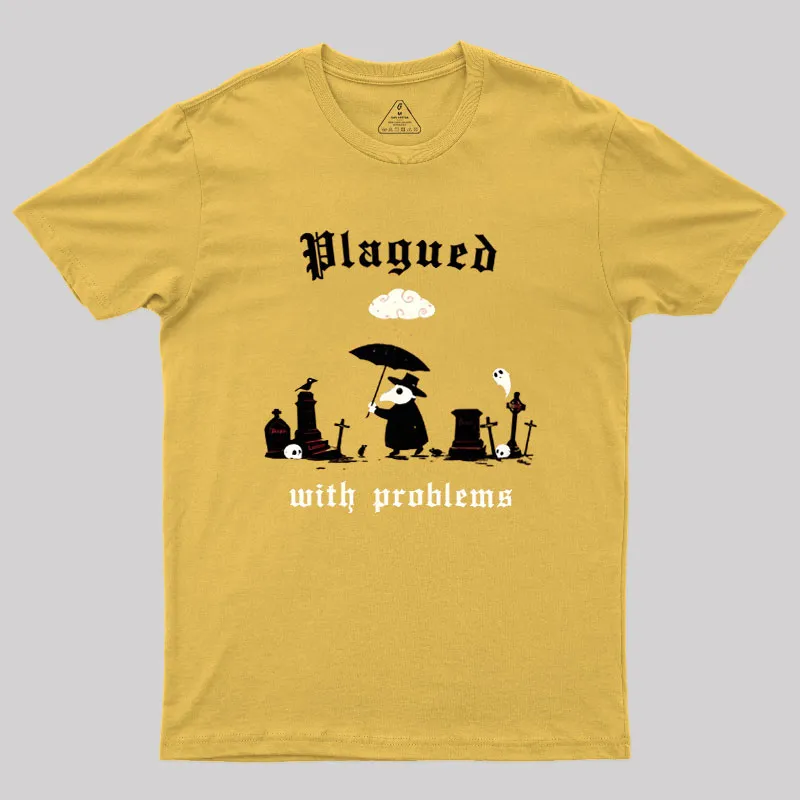 Plagued With Problems Geek T-Shirt - Image 6