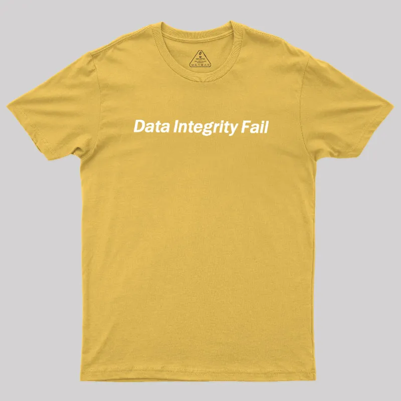Data Integrity Fail Geek T-Shirt - Image 8