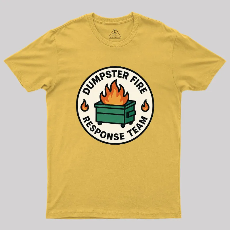 Dumpster Fire Response Team Geek T-Shirt - Image 8