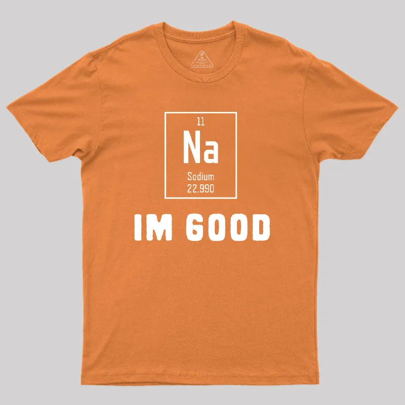 Funny Chemistry Elements Puns NA Geek T-Shirt - Image 7