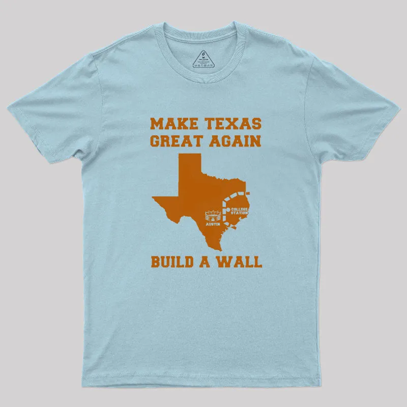 Make Texas Great Again T-Shirt - Image 6