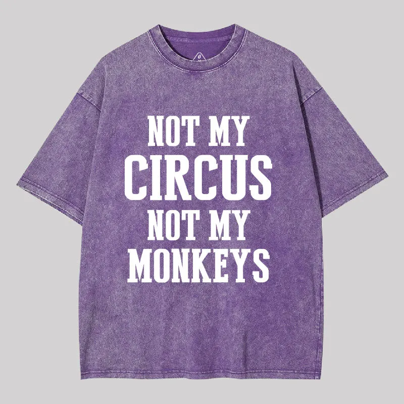 Not My Circus Not My Monkeys Washed T-shirt - Image 6