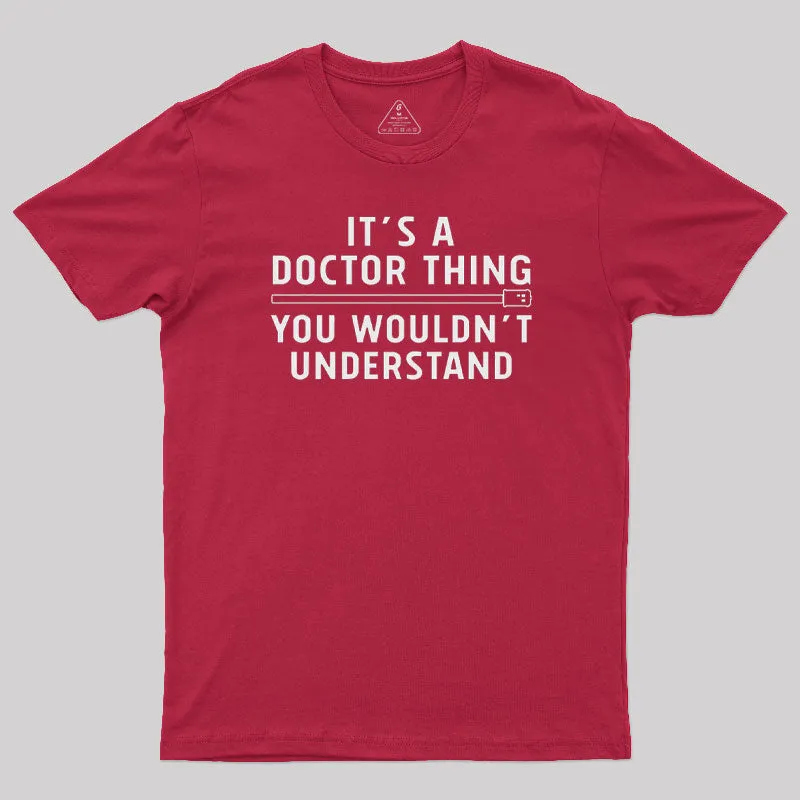 It's a Doctor Thing You Wouldn't Understand T-Shirt - Image 6