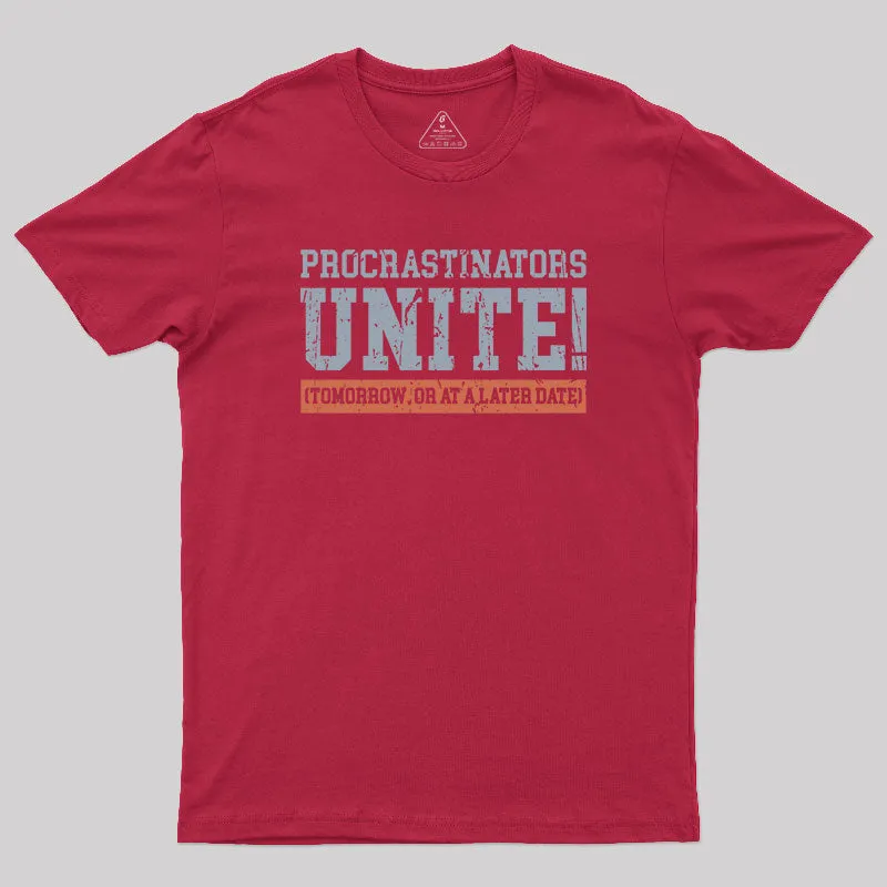 Procrastinators Unite T-Shirt - Image 6