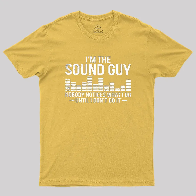 NOBODY NOTICES WHAT I DO UNTIL I DON'T DO IT Geek T-Shirt - Image 8