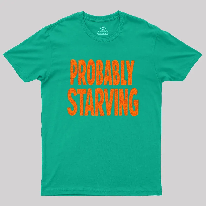 Probably Starving Geek T-Shirt - Image 8