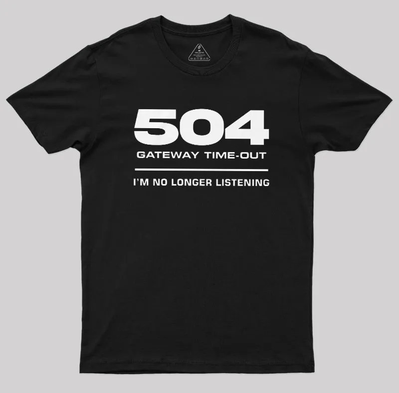 504 Gateway Timeout Geek T-Shirt