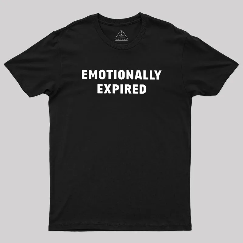 Emotionally Expired Geek T-Shirt