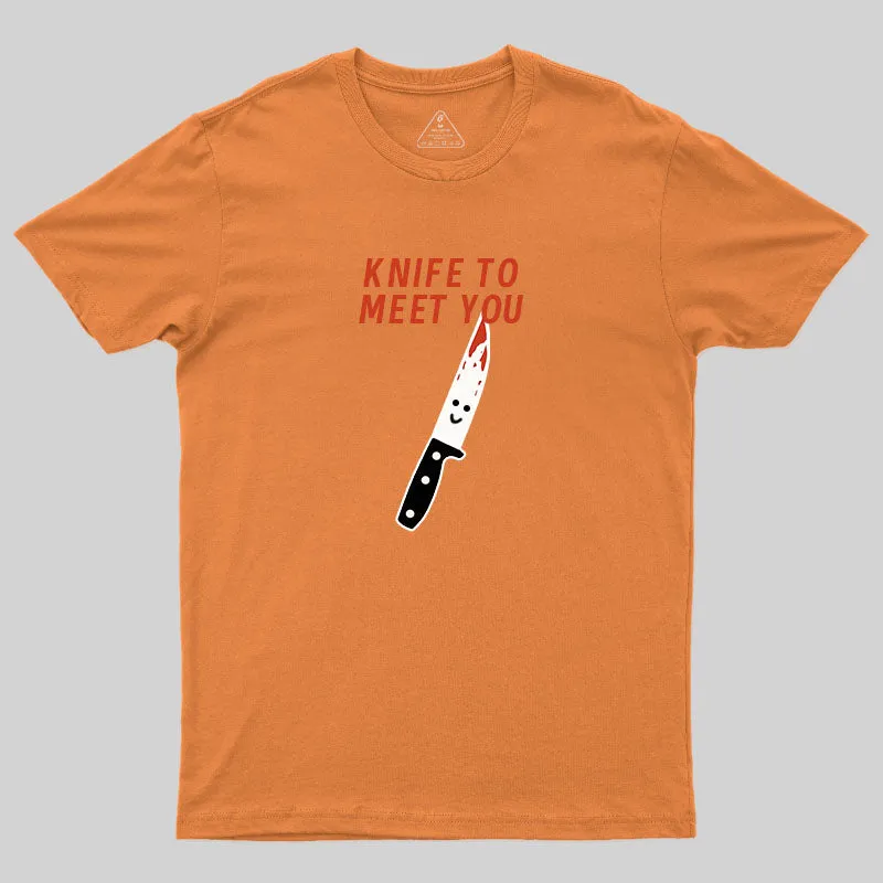 Knife To Meet You T-Shirt - Image 4