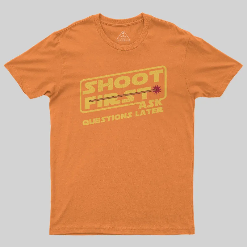 Shoot First, Ask Question Later T-Shirt - Image 4