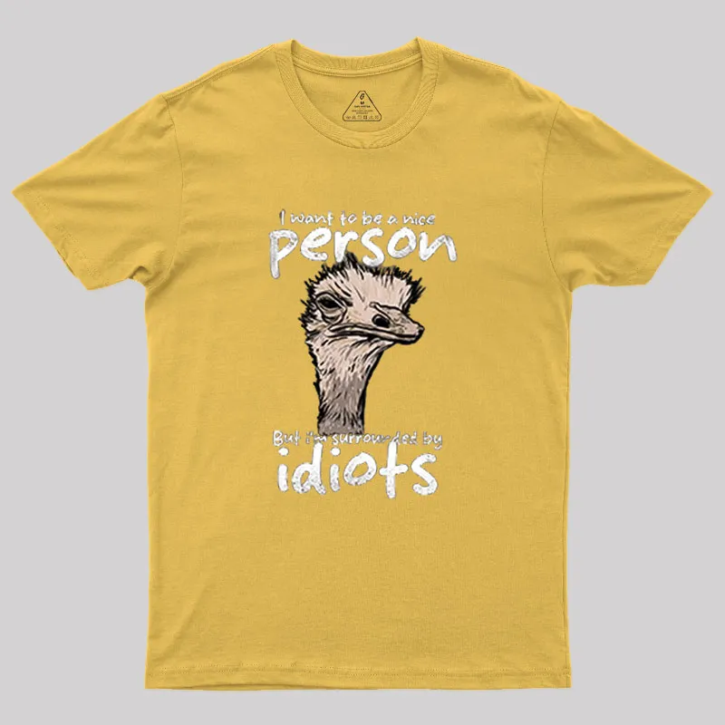 Sourronded by idiots Geek T-Shirt - Image 8
