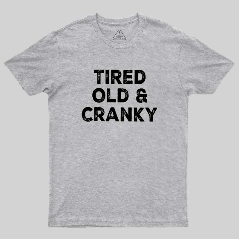 Tired Old And Cranky Geek T-Shirt - Image 4