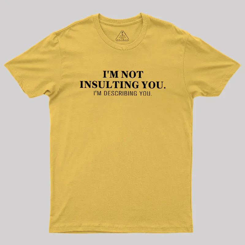 I'm Describing You Geek T-Shirt - Image 8