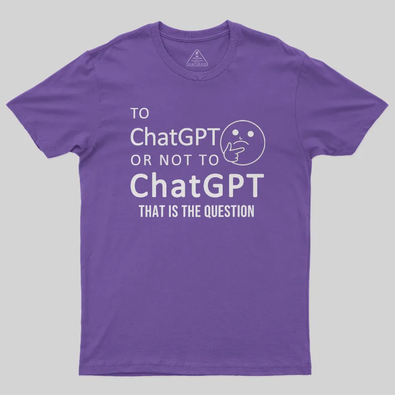 Funny Chatgpt Question T-Shirt - Image 6
