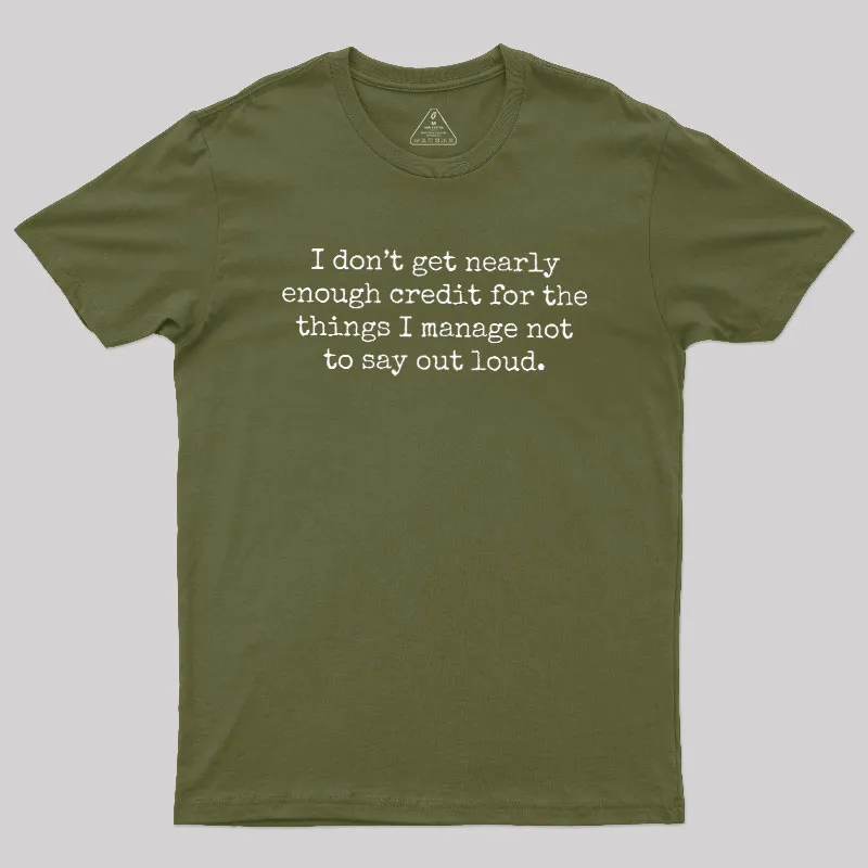 I Don't Get Nearly Enough Credit Geek T-Shirt - Image 3
