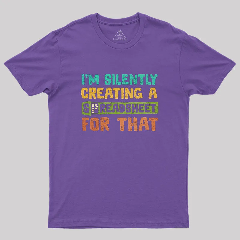 Silently Creating A Spreadsheet Geek T-Shirt - Image 6