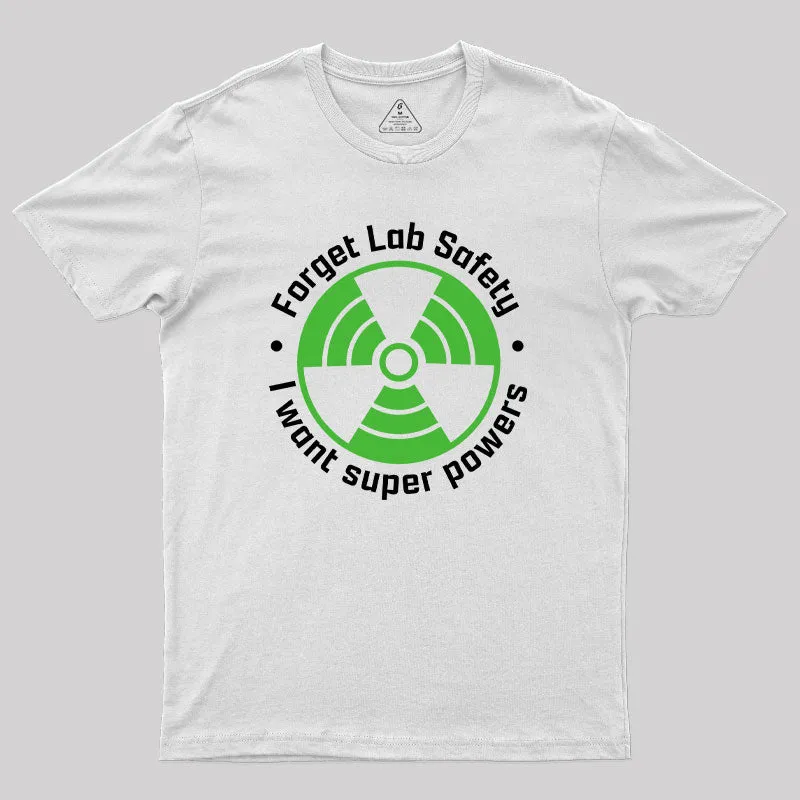 Forget Lab Safety Geek T-Shirt - Image 11