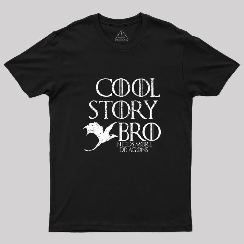 Needs More Dragons Geek T-Shirt