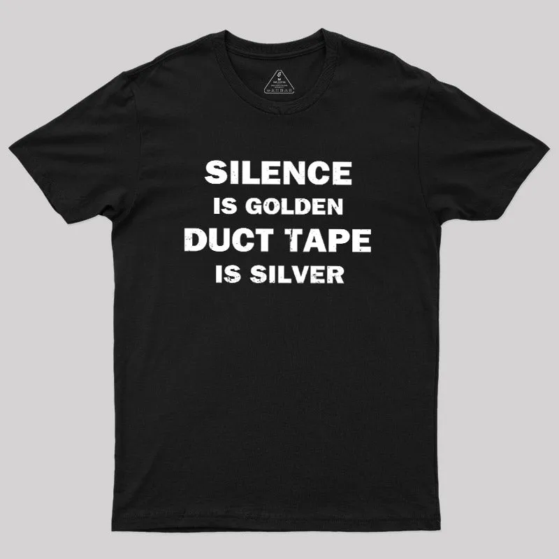 Silence is Golden T-Shirt