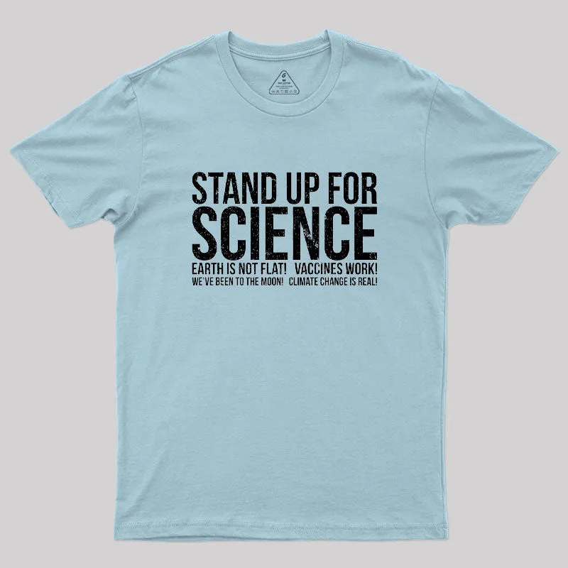 Earth Is Not Flat Stand Up For Science Geek T-Shirt - Image 10