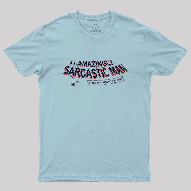 Amazingly Sarcastic Man Geek T-Shirt - Image 9