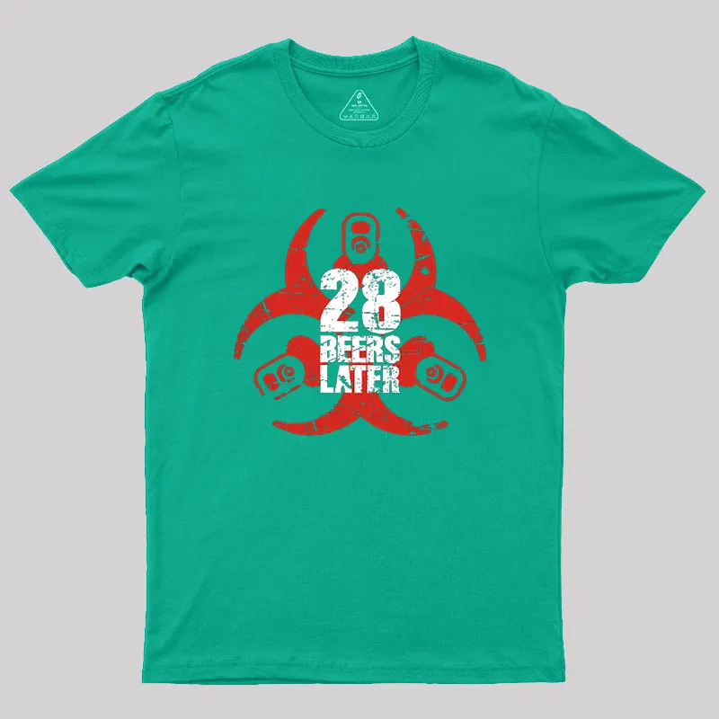 28 Beers Later Geek T-Shirt - Image 8