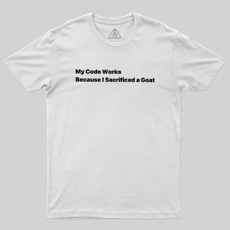 My Code Works Geek T-Shirt - Image 11