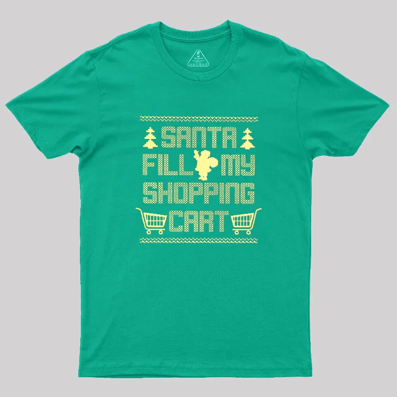 Santa Fill My Shopping Cart Geek T-Shirt - Image 7