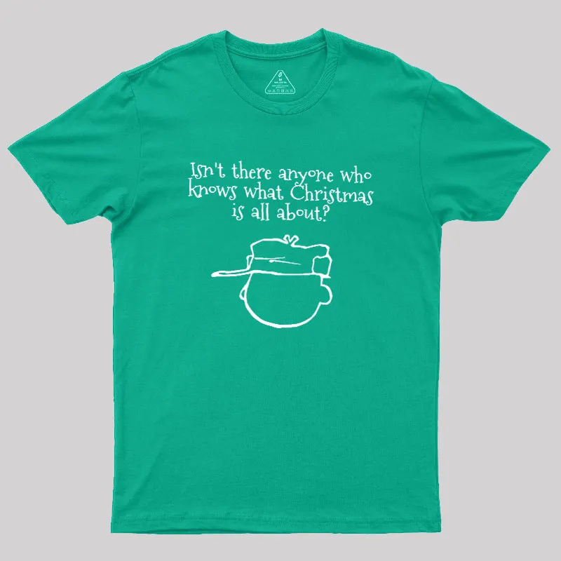 What Christmas Is All About Geek T-Shirt