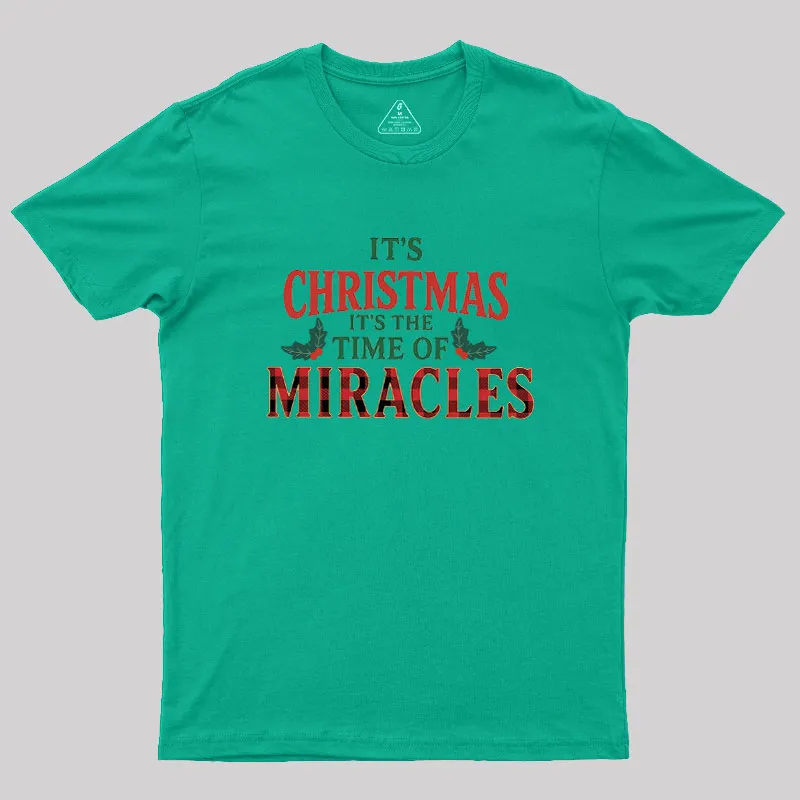 IT'S THE TIME OF MIRACLES Geek T-Shirt - Image 7