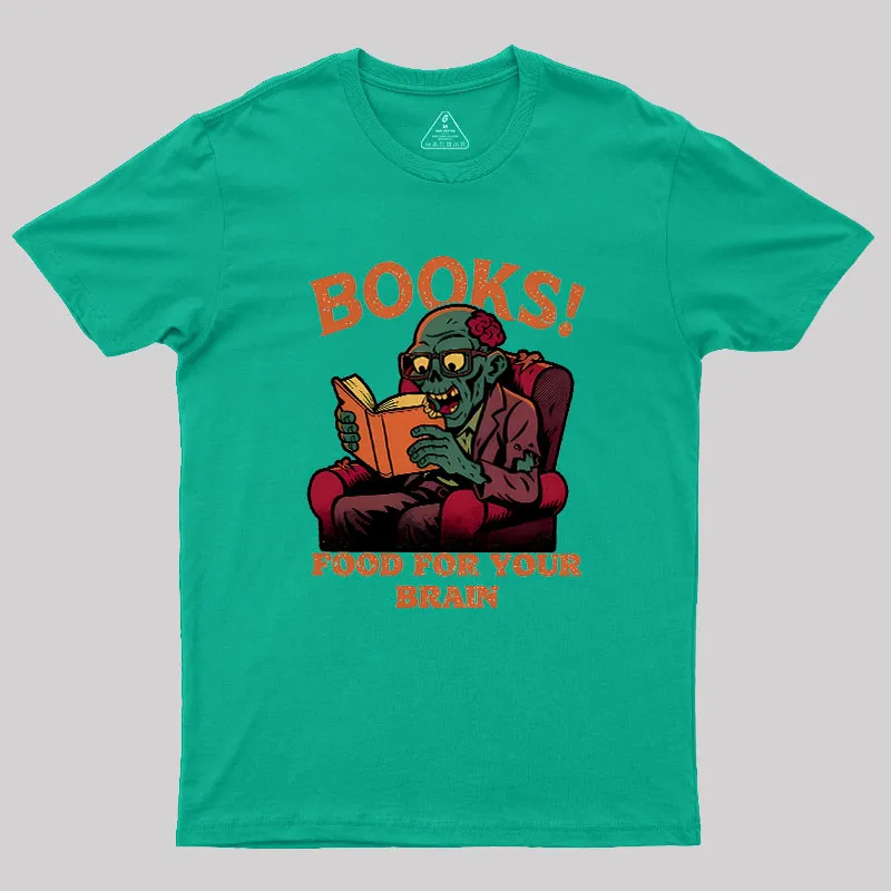 Books! Food For Your Brain Geek T-Shirt - Image 7