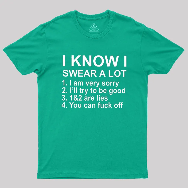 I Know I Swear A Lot Geek T-Shirt - Image 9