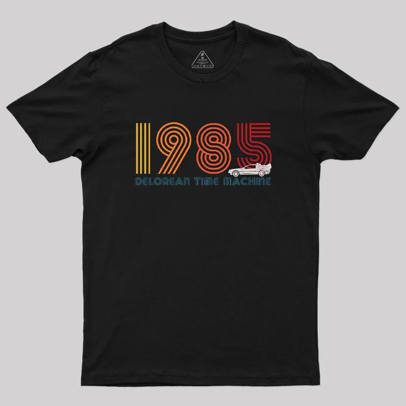 DeLorean Time Machine 1985 Geek T-Shirt