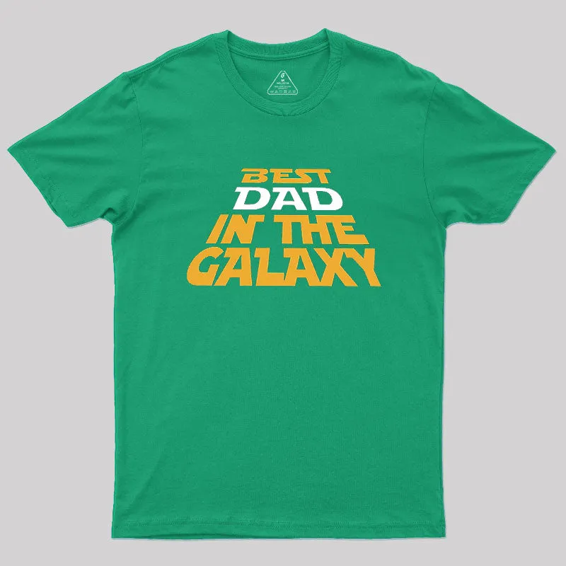 Best Dad In The Galaxy Geek T-Shirt - Image 6
