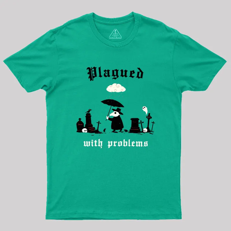 Plagued With Problems Geek T-Shirt - Image 7