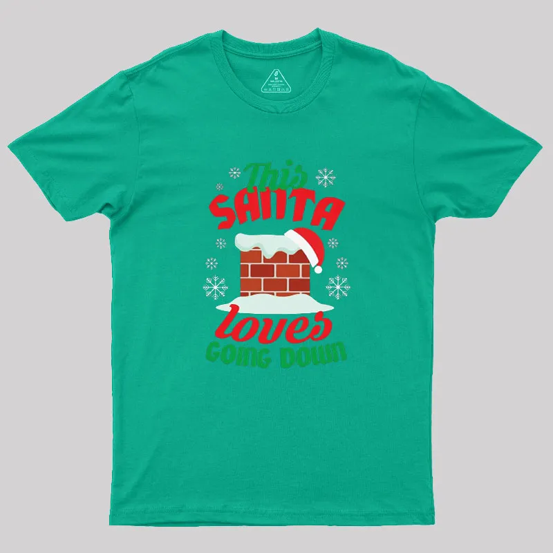 This Santa Loves Going Down Geek T-Shirt - Image 6