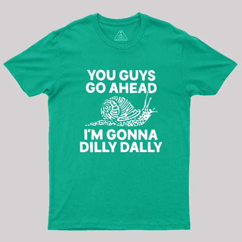 Dilly Dally Snail Geek T-Shirt - Image 10