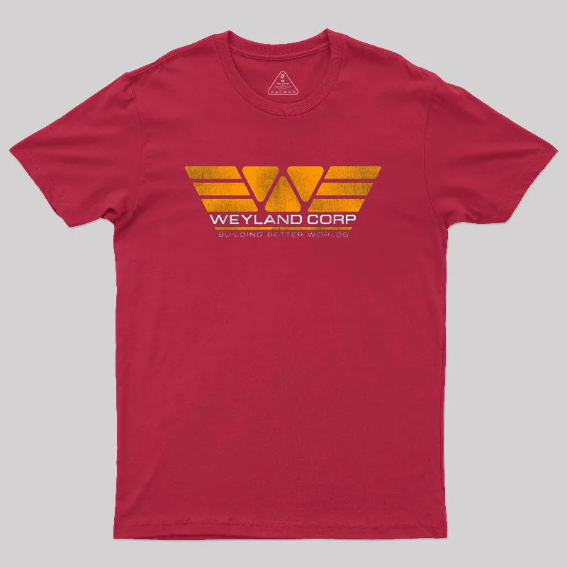 Weyland Corp Building Better Worlds Geek T-Shirt - Image 5