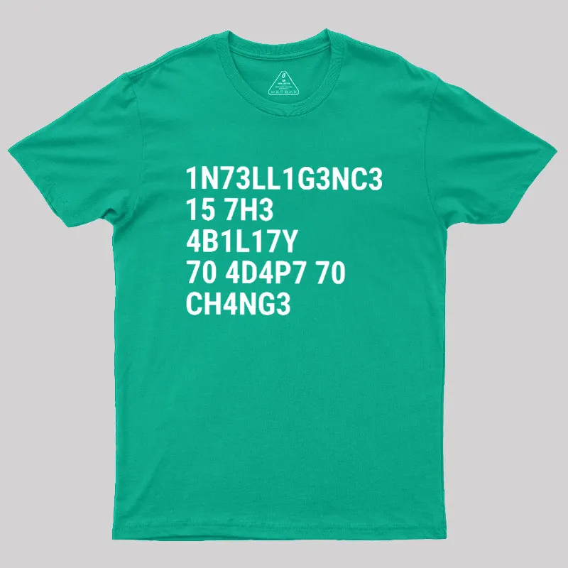 Intelligence Is The Ability To Adapt To Change Geek T-Shirt - Image 10