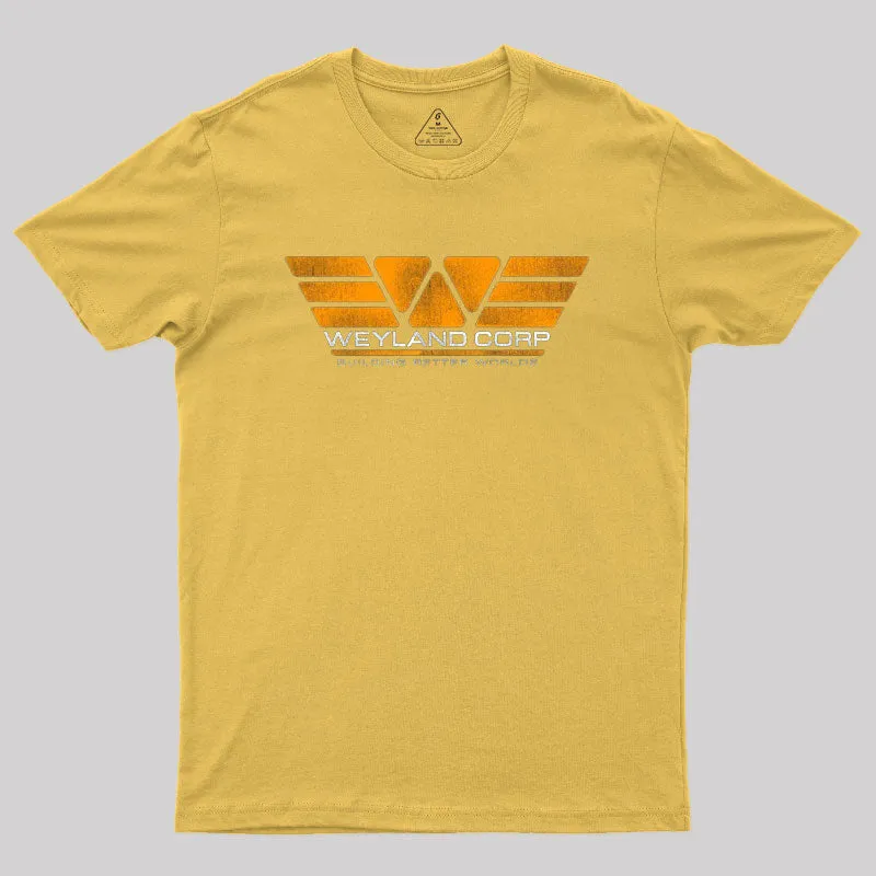 Weyland Corp Building Better Worlds Geek T-Shirt - Image 7