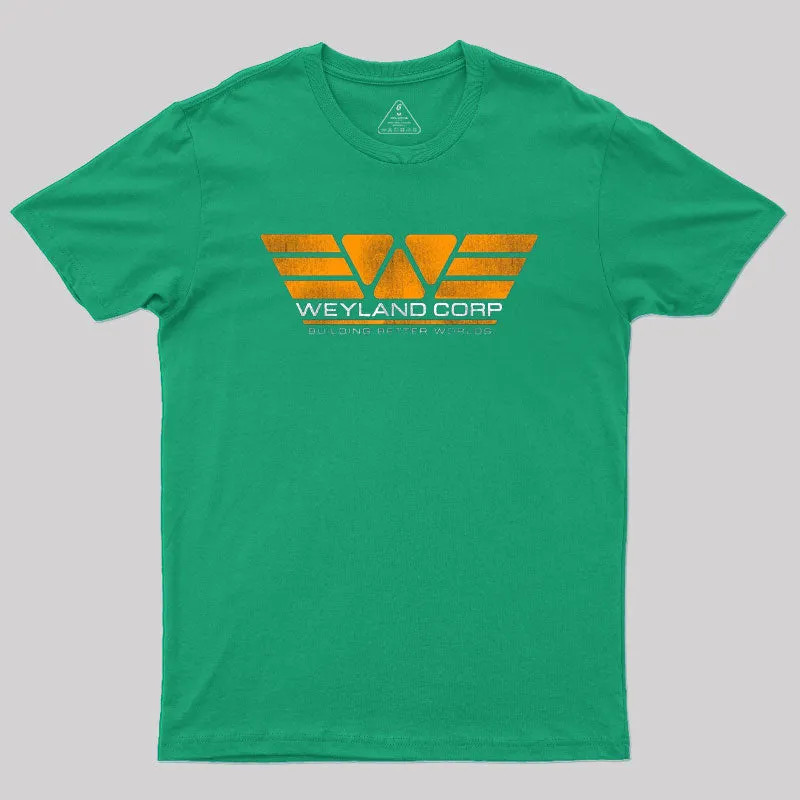 Weyland Corp Building Better Worlds Geek T-Shirt - Image 8
