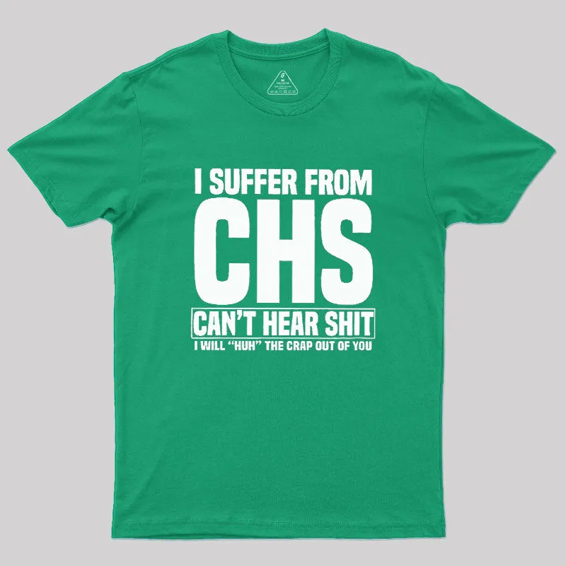 I Suffer From CHS Geek T-Shirt - Image 9