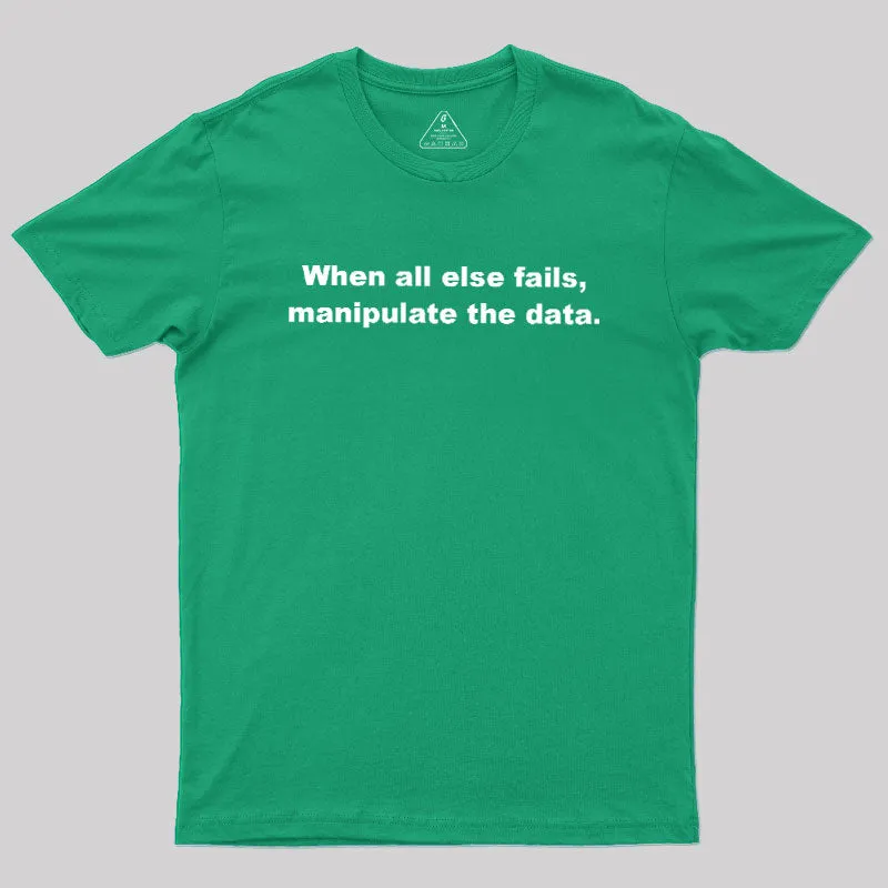 Manipulate the Data Geek T-Shirt - Image 9