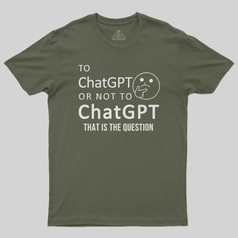 Funny Chatgpt Question T-Shirt - Image 3