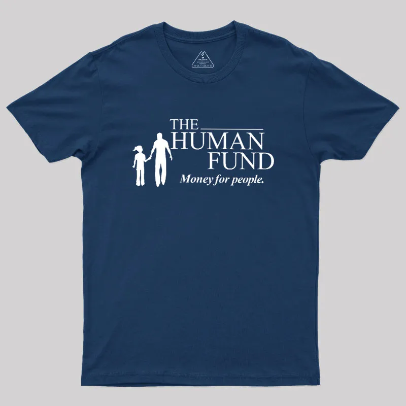 Alternative view of The Human Fund Money for People Geek T-Shirt