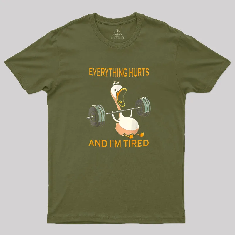 Everything Hurts And Im Tired Geek T-Shirt - Image 3