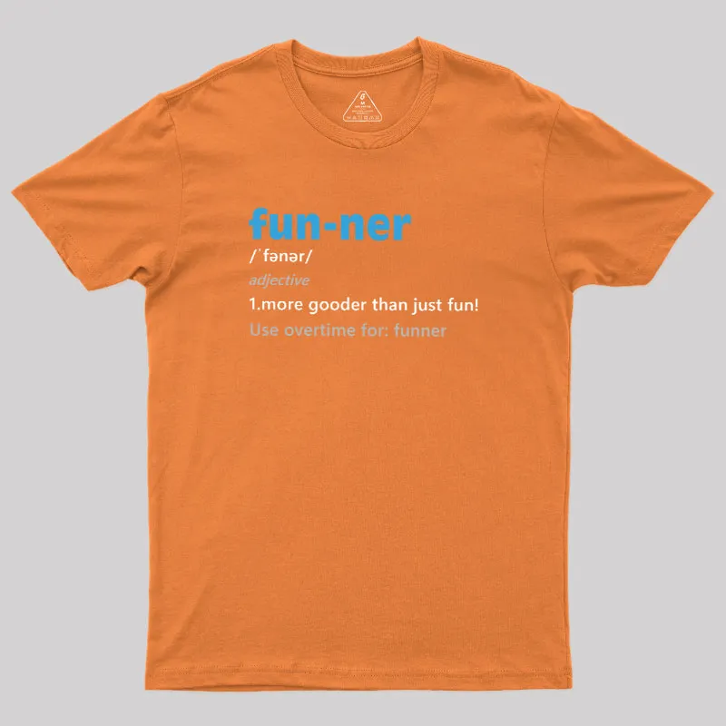 More Gooder Than Just Fun Geek T-Shirt - Image 4