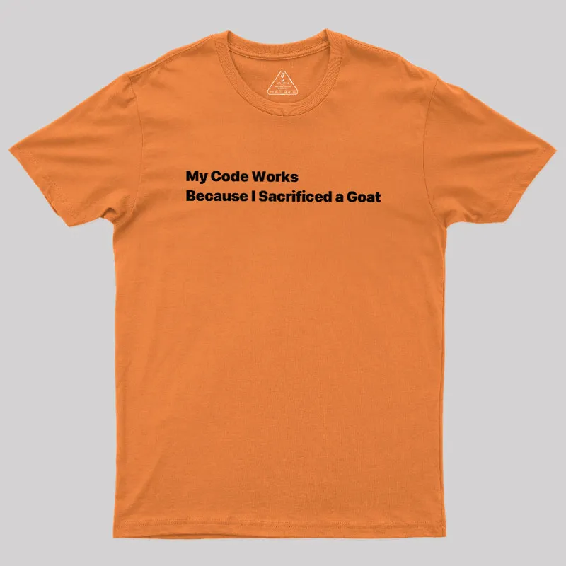 My Code Works Geek T-Shirt - Image 7