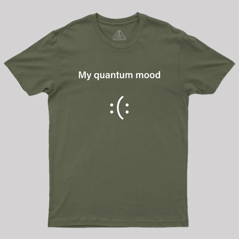 Quantum Mood Funny Quantum Physics Geek T-Shirt - Image 3